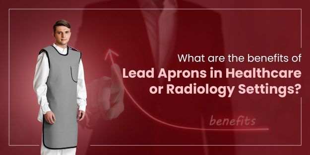 What are the benefits of lead aprons in healthcare or radiology settings?