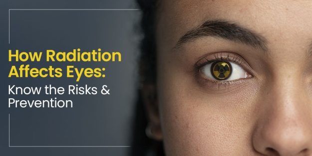 Radiation Effects on the Eyes: Causes, Symptoms & Protection