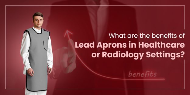 benefits-of-lead-aprons-1 lead aprons in radiology